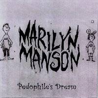 Marilyn Manson : Pedophile's Dream